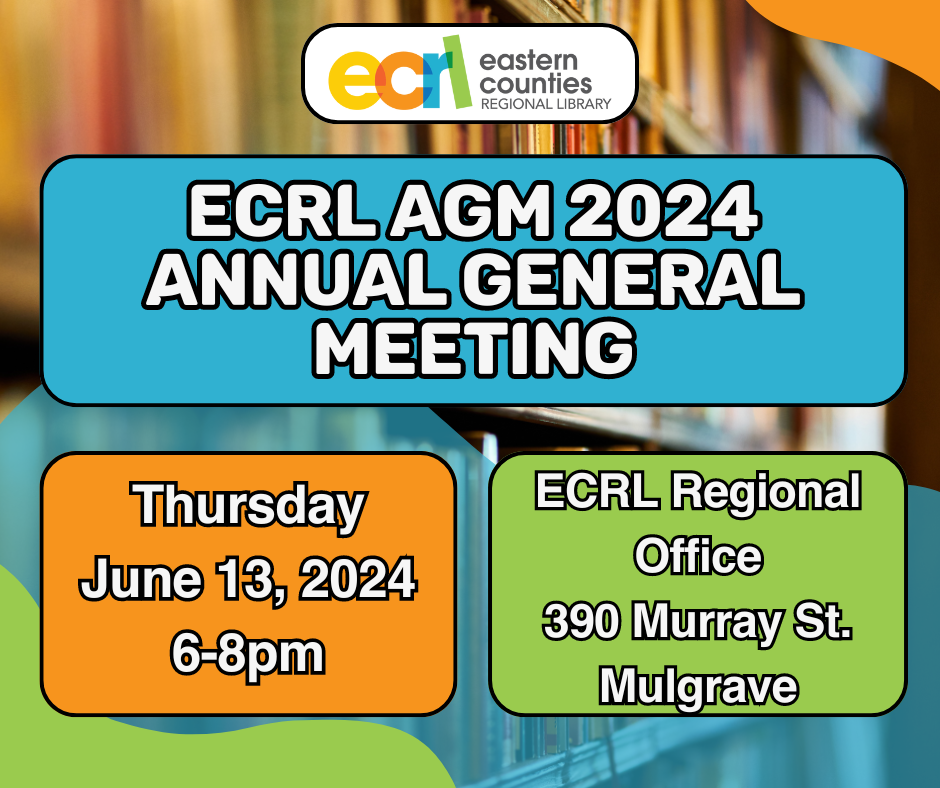 Text reads ECRL AGM 2024 Annual General Meeting Thursday, June 13, 2024 6-8pm ECRL Regional Office 390 Murray St Mulgrave over a blurred background of shelves of books 