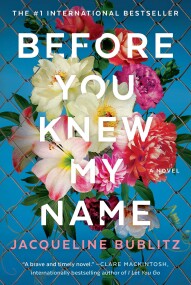 Before You Knew My Name : A Novel