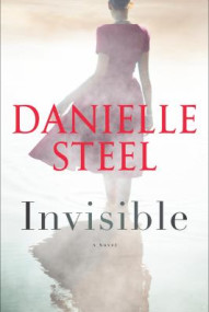 Invisible : a novel / Danielle Steel