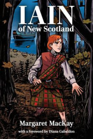 Iain of New Scotland / by Margaret MacKay ; with a foreword by Diana Gabaldon