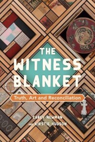 The Witness Blanket: Truth, Art and Reconciliation